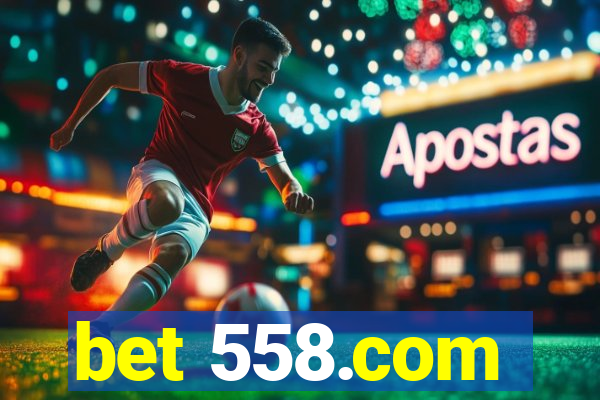 bet 558.com